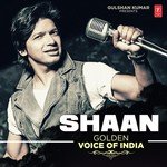 Shaan - Golden Voice Of India - Rahul Saxena Song Download
